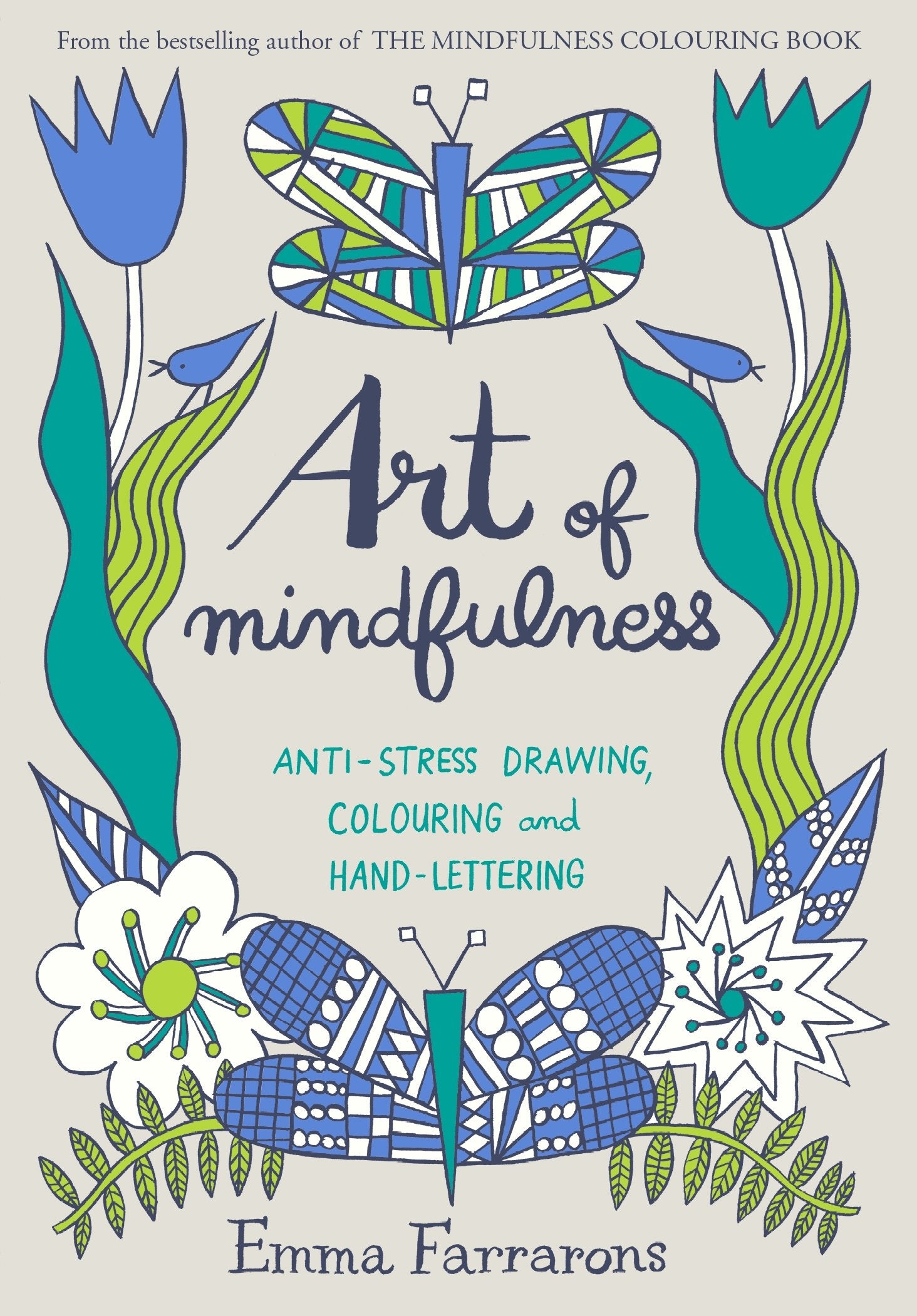 Art of Mindfulness: Anti-stress Drawing, Colouring and Hand Lettering Medicine
