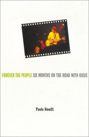 Forever the People: 6 Months on the Road With Oasis: Six months on the Road with Oasis Pop culture