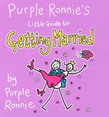 Purple Ronnie's Little Guide to Getting Married Humour & Satire