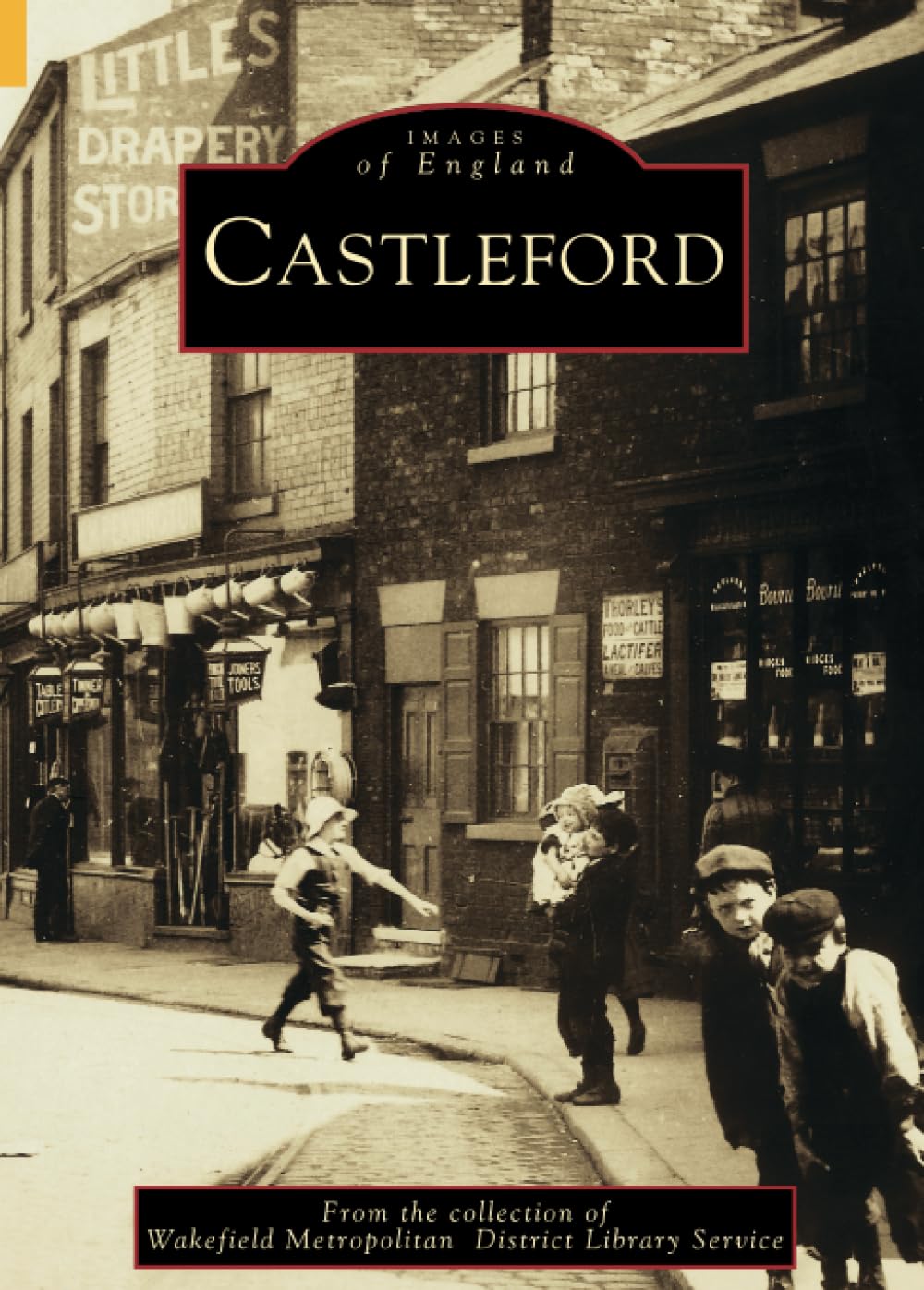 Castleford (Images Of England) Social Sciences