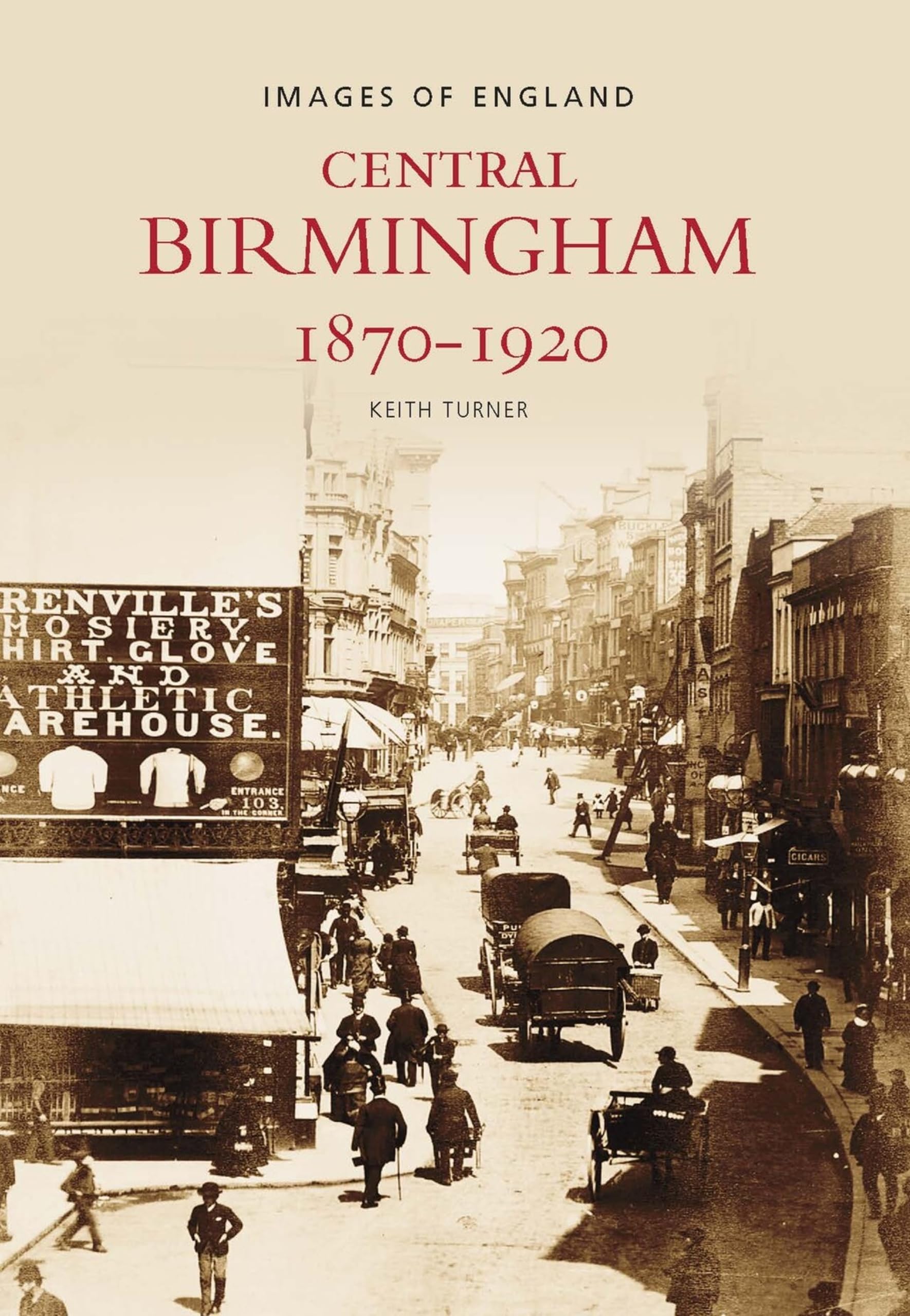 Central Birmingham 1870-1920 (Images of England) Travel
