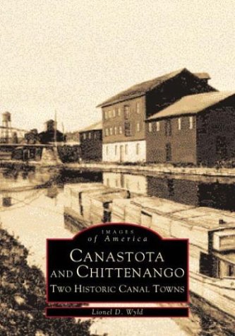 Canastota and Chittenango: Two Historic Canal Towns (Images of America) Travel Guides
