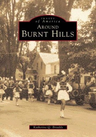 Around Burnt Hills (Images of America) Travel