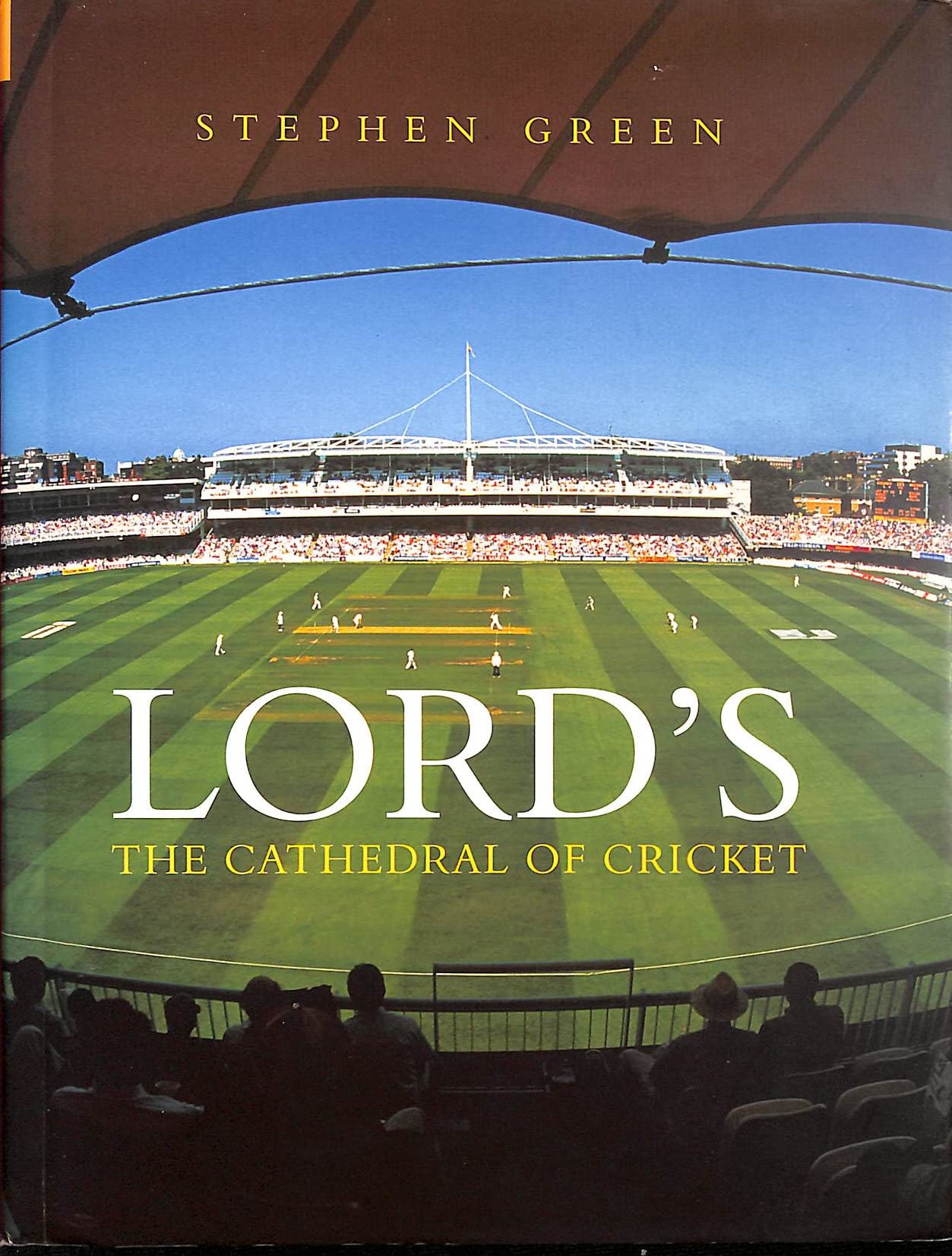 Lord's: Cathedral of Cricket: The Cathedral of Cricket Politics & History