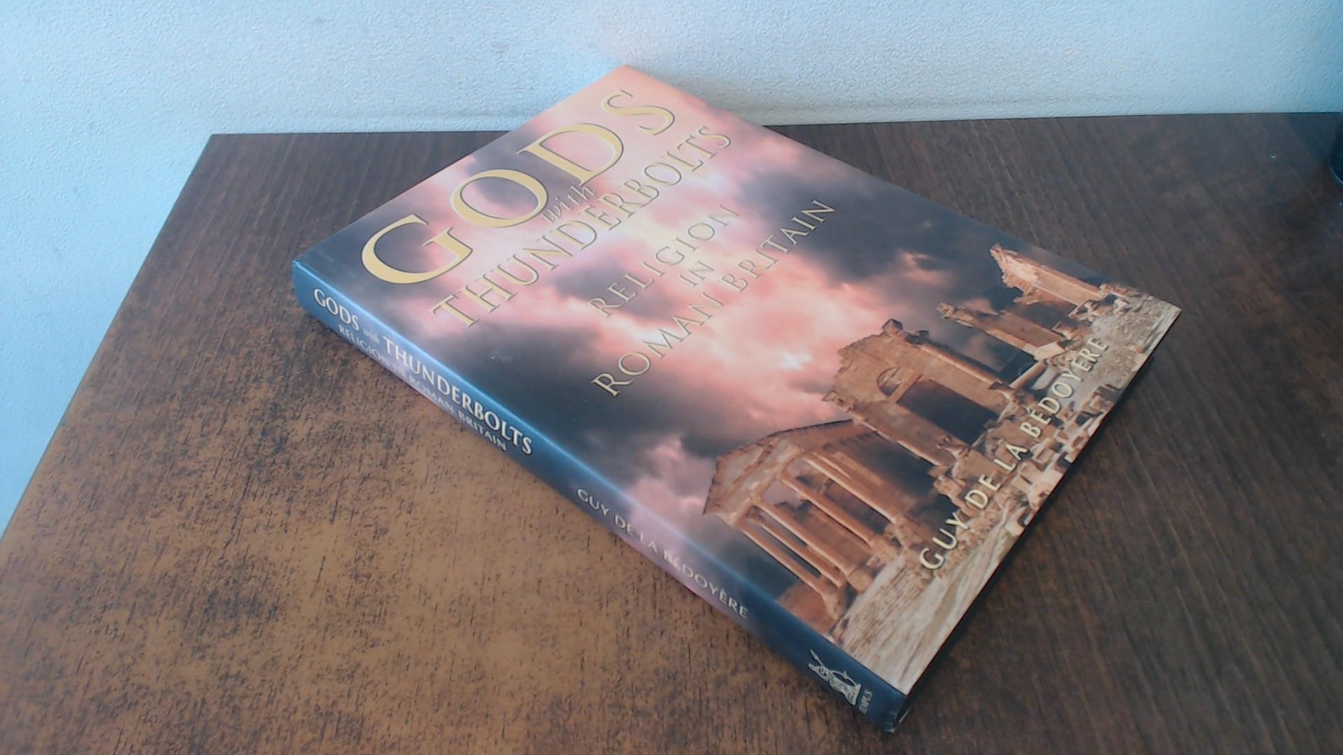 Gods With Thunderbolts: Religion in Roman Britain book