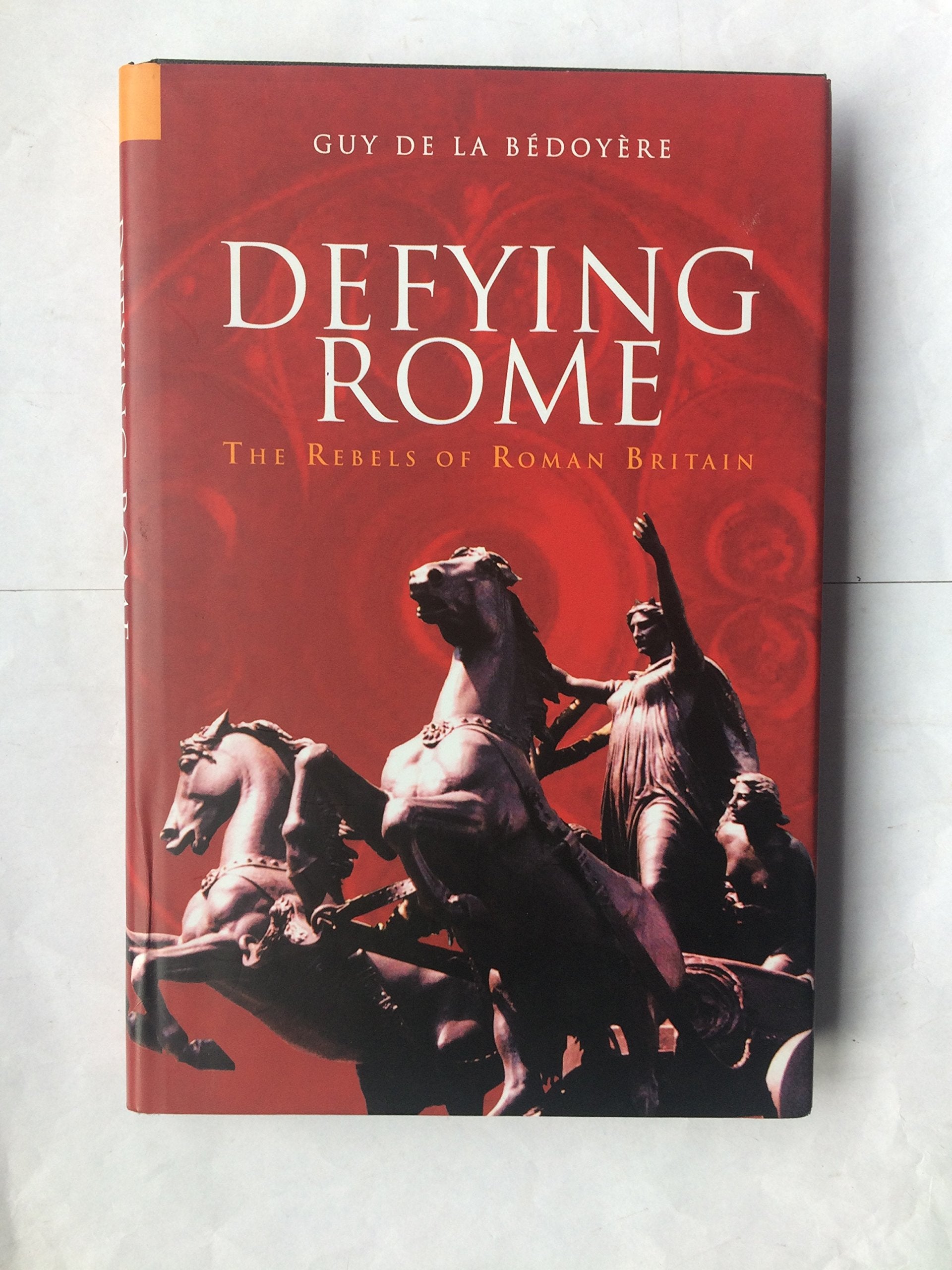 Defying Rome: The Rebels of Roman Britain Social Sciences
