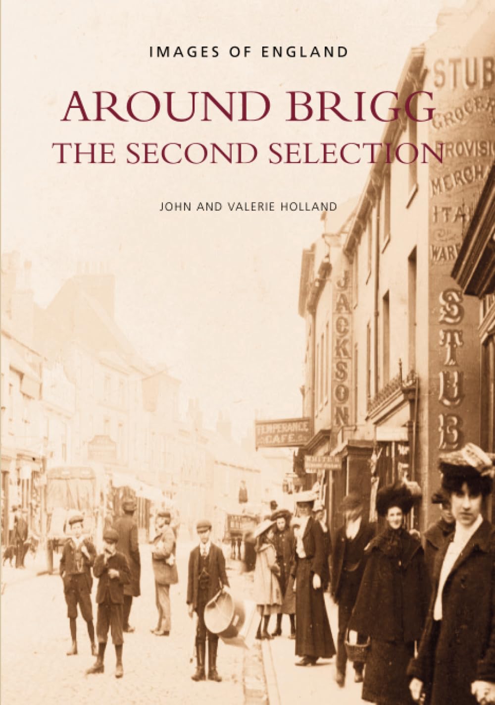 Around Brigg: The Second Selection (Images of England) Social Sciences