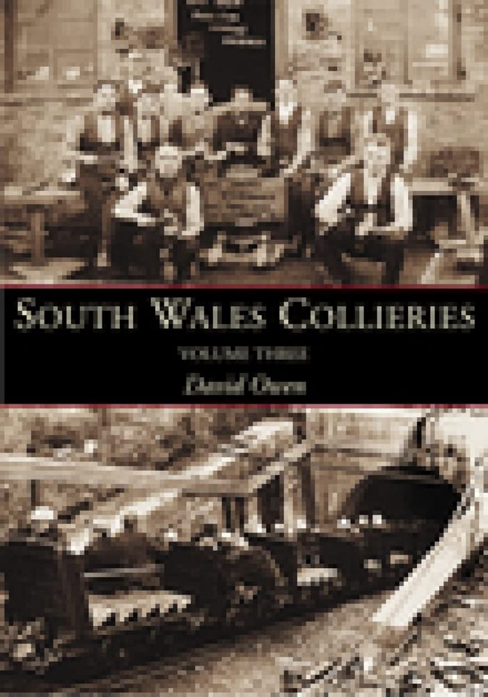 South Wales Collieries Vol. 3: Valley, Vale, Coastal Collieries Social Sciences