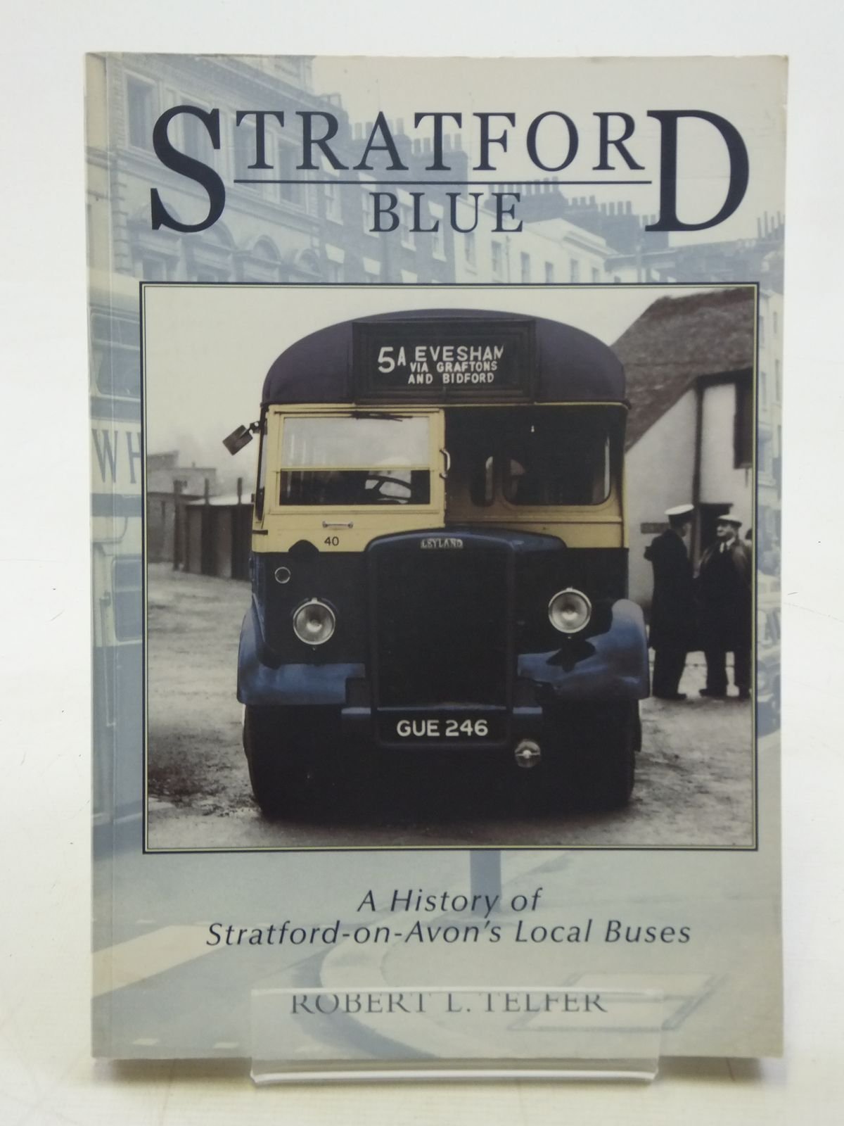 Stratford Blue: Stratford's Local Buses Social Sciences