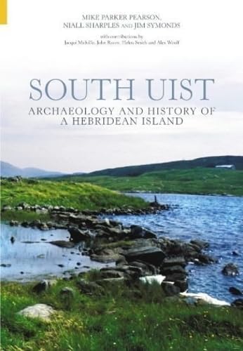 South Uist: Archaelogy and History of a Hebridean Island Social Sciences