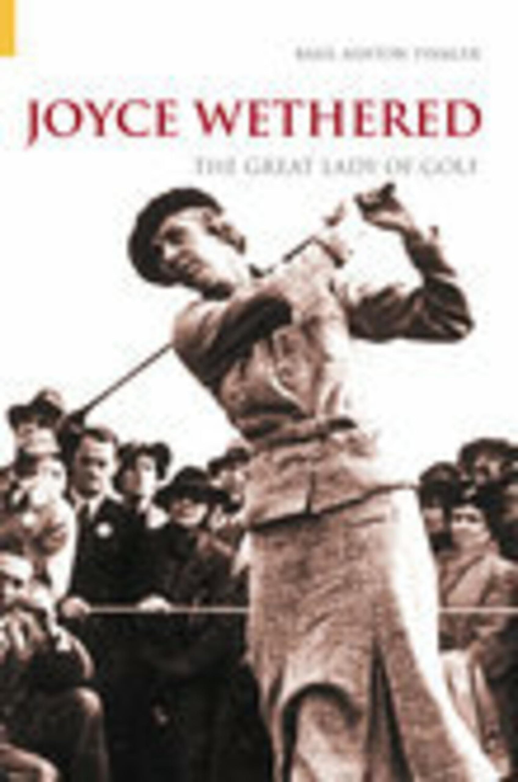 Joyce Wethered: The Great Lady of Golf (Revealing History (Paperback)) Sports
