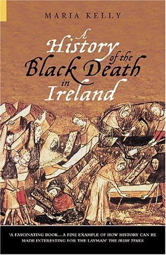 A History of the Black Death in Ireland Social Sciences