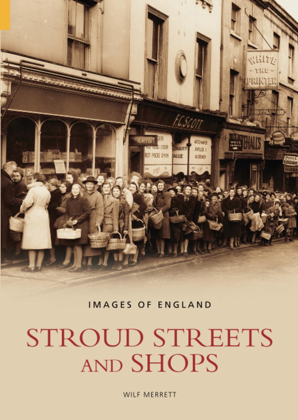 Stroud Streets & Shops Politics & History