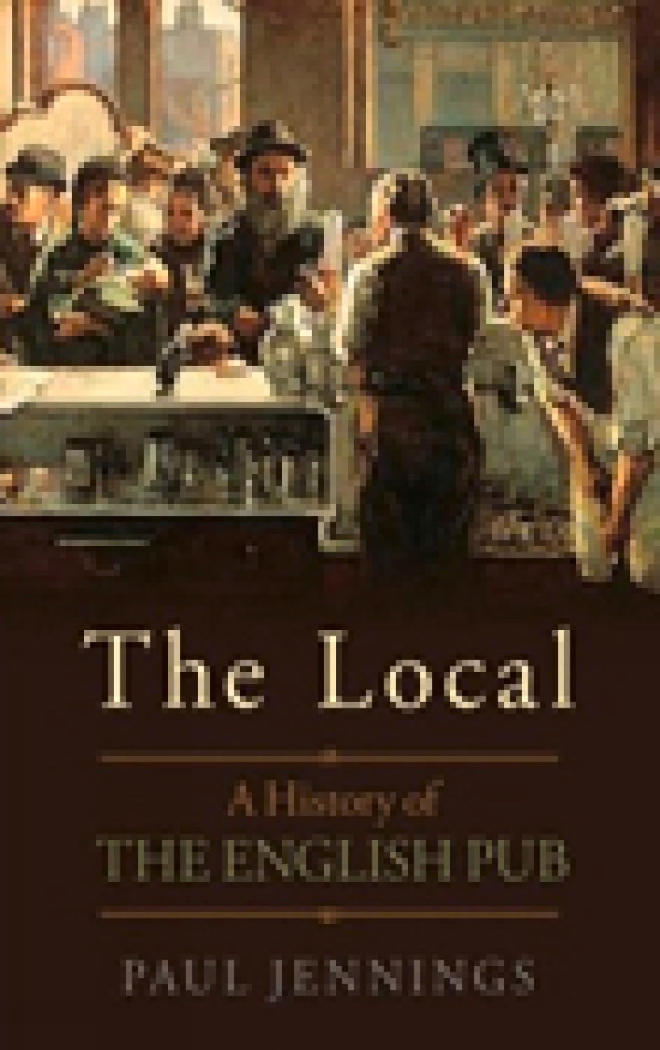 The Local: A History of the English Pub Business, Finance & Career