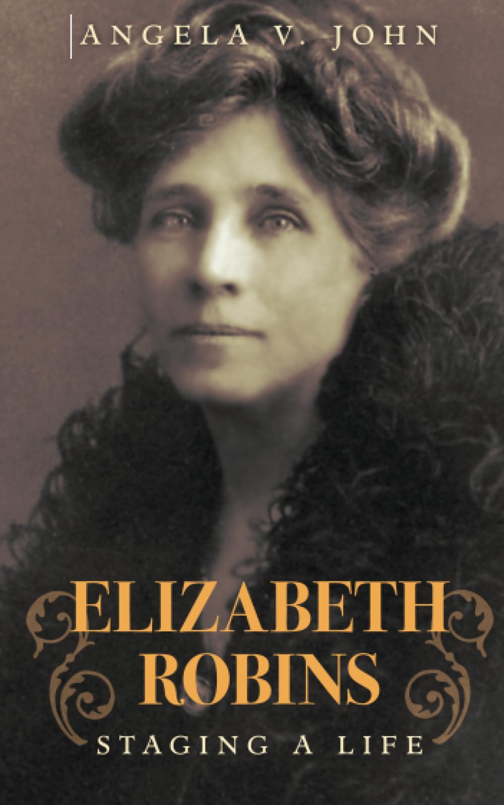 Product Image: Elizabeth Robins: Staging a Life