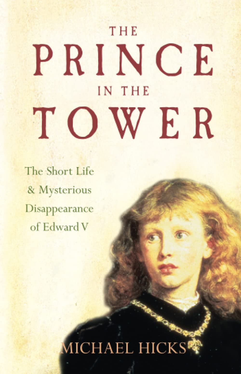 The Prince in the Tower: The Short Life and Mysterious Disappearance of Edward V Social Sciences