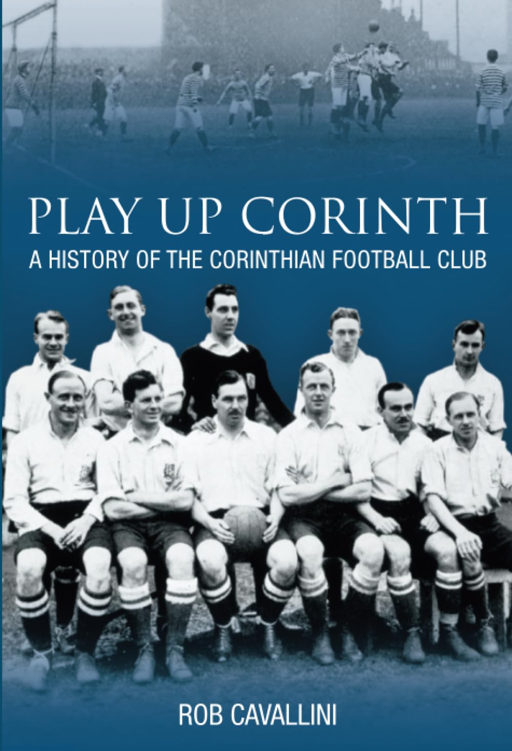 Play Up Corinth: A History of Corinthian Football Club Social Sciences