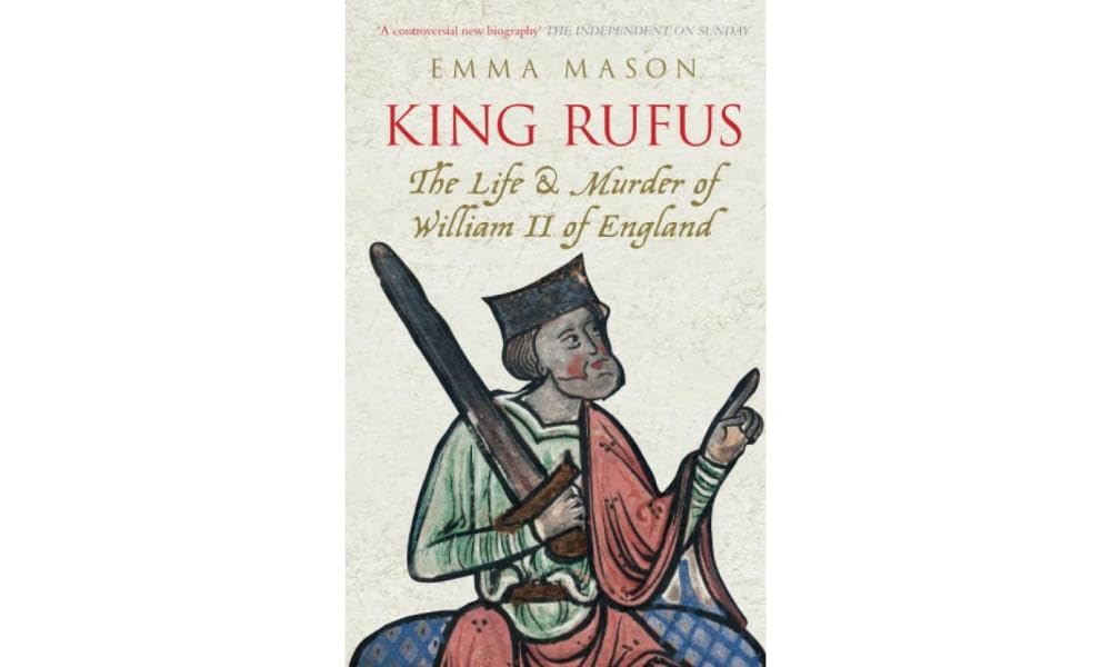 King Rufus: The Life and Murder of William II of England Social Sciences