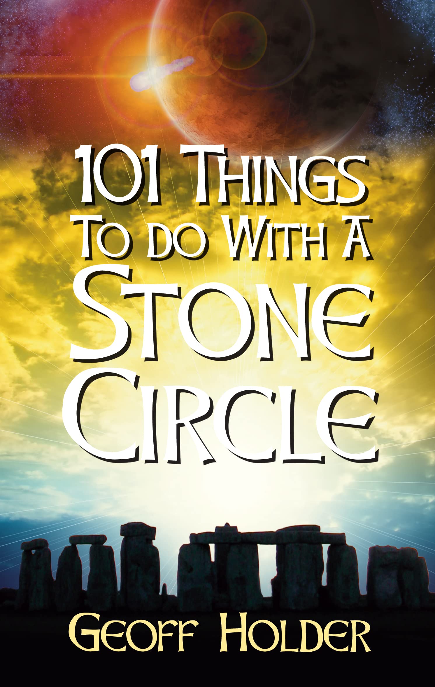 101 Things to do with a Stone Circle Social Sciences Books