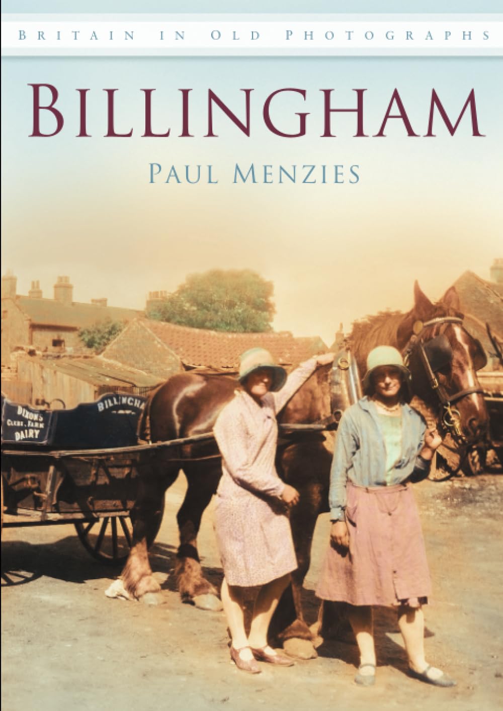 Billingham: Britain in Old Photographs Politics & History