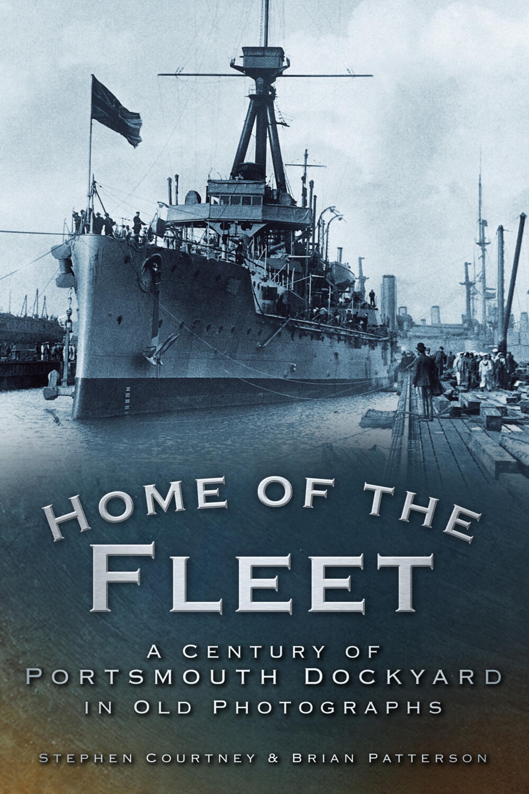 Home of the Fleet: A Century of Portsmouth Royal Dockyard in Photographs Social Sciences