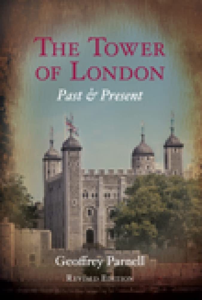 The Tower of London: Past & Present Architecture
