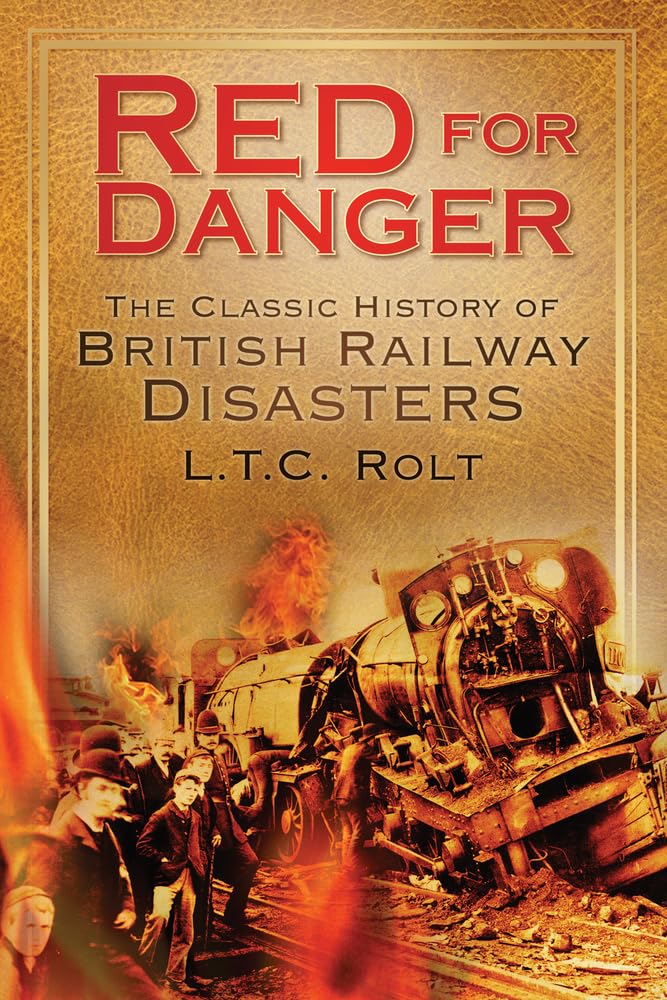 Red for Danger: The Classic History Of British Railway Disasters book