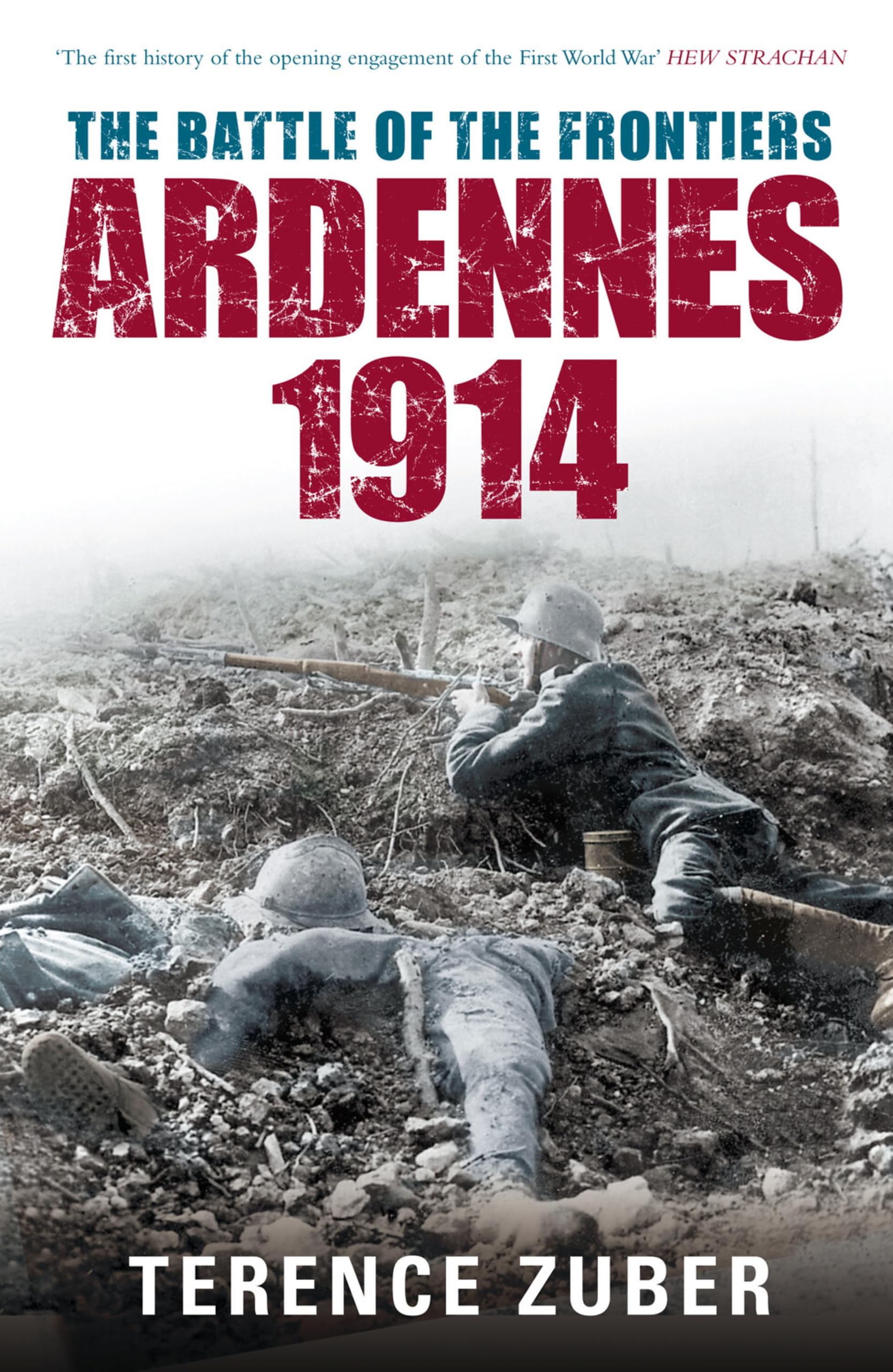 The Battle of the Frontiers Ardennes 1914 (Battles & Campaigns) Social Sciences