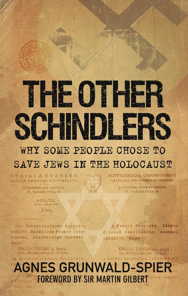 The Other Schindlers: Why Some People Chose to Save Jews in the Holocaust Film, Art & Culture