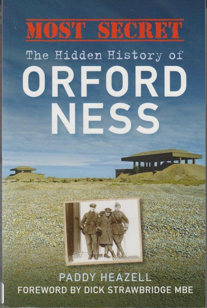 Most Secret: The Hidden History of Orford Ness Politics & History