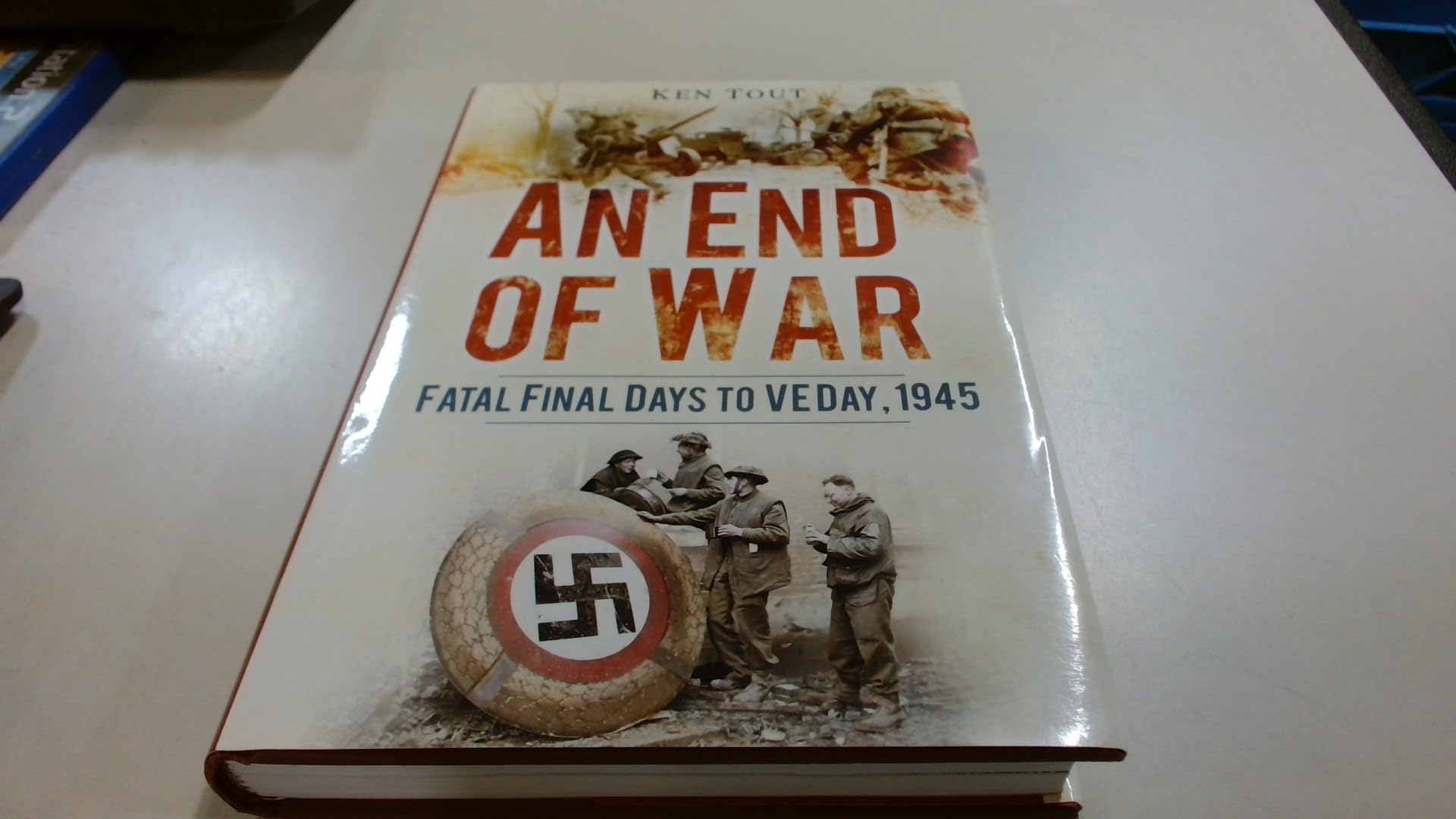 An End of War: Fatal Final Days to VE Day, 1945 book