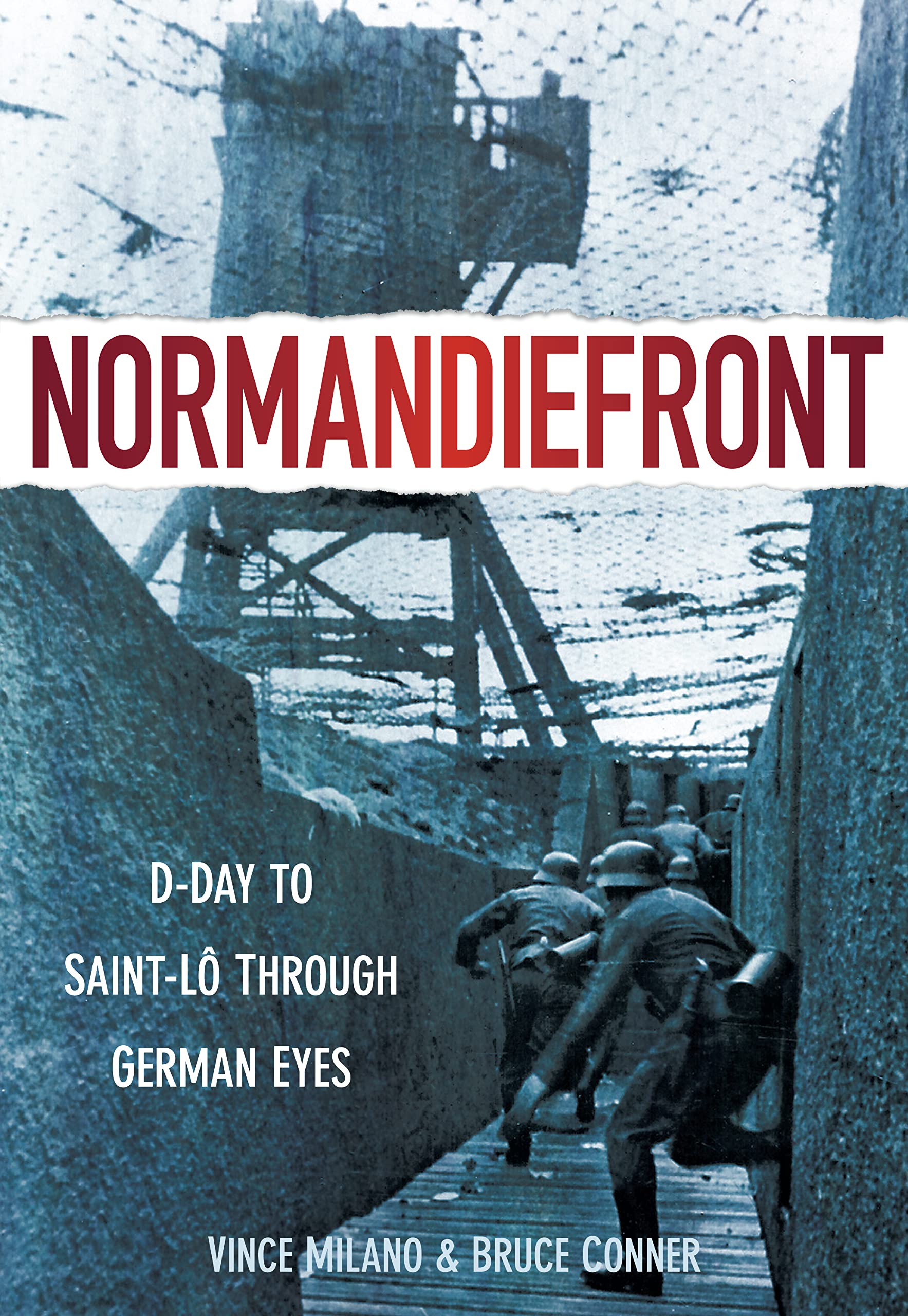 Normandiefront: D-Day to St Lo Through German Eyes: D-Day to St Lô Through German Eyes Social Sciences