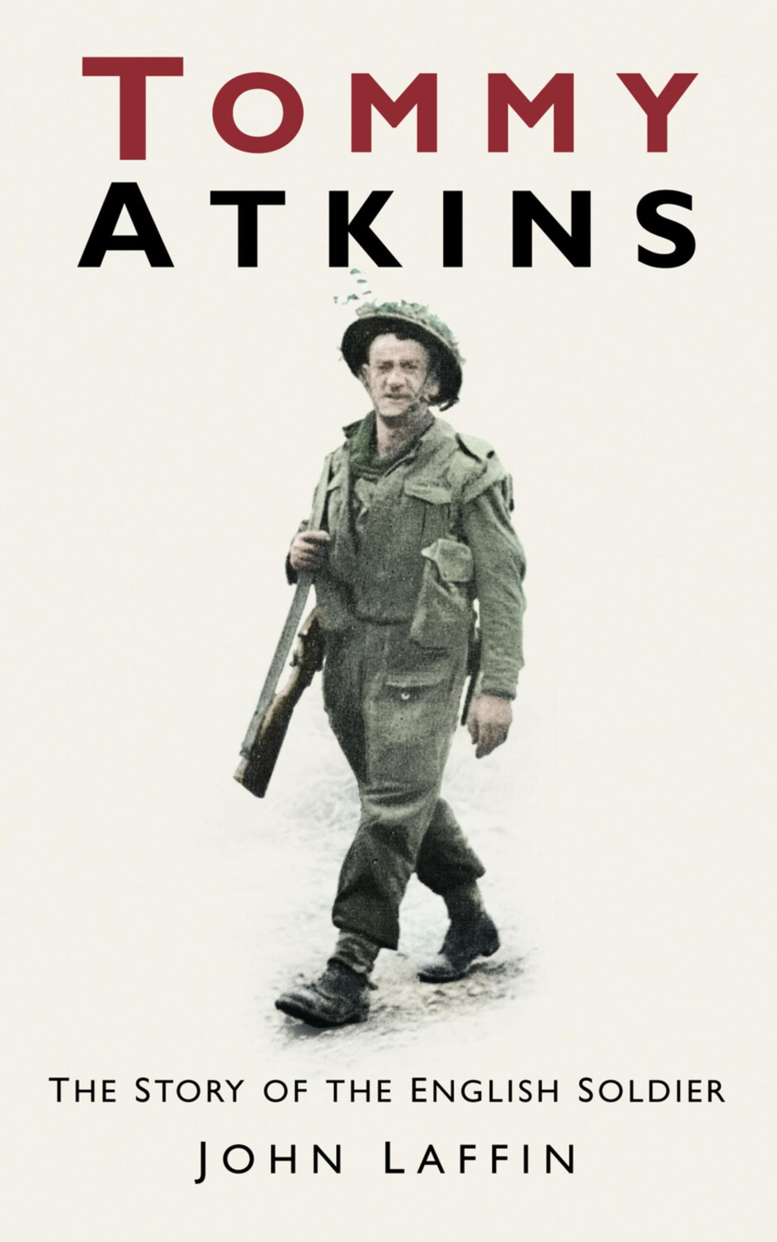 Tommy Atkins: The Story of the English Soldier Memories