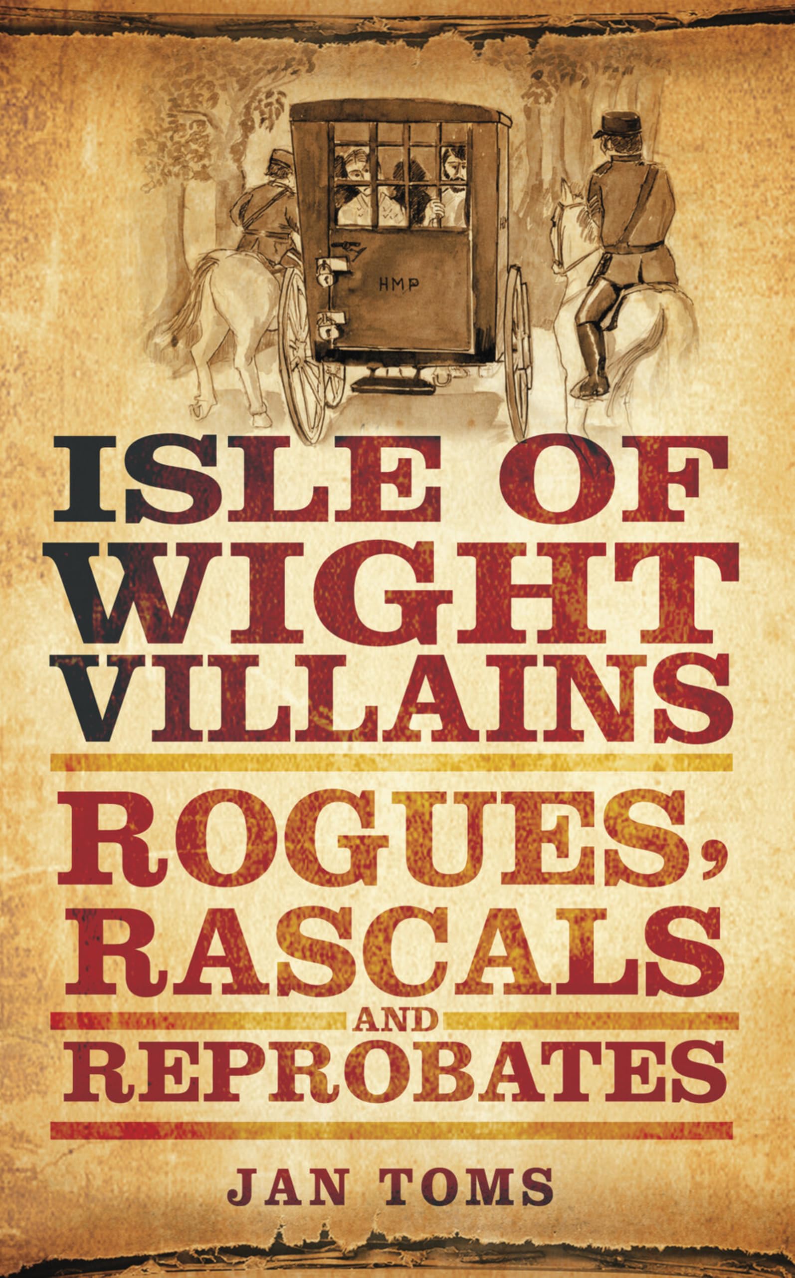 Isle of Wight Villains: Rogues, Rascals And Reprobates Law