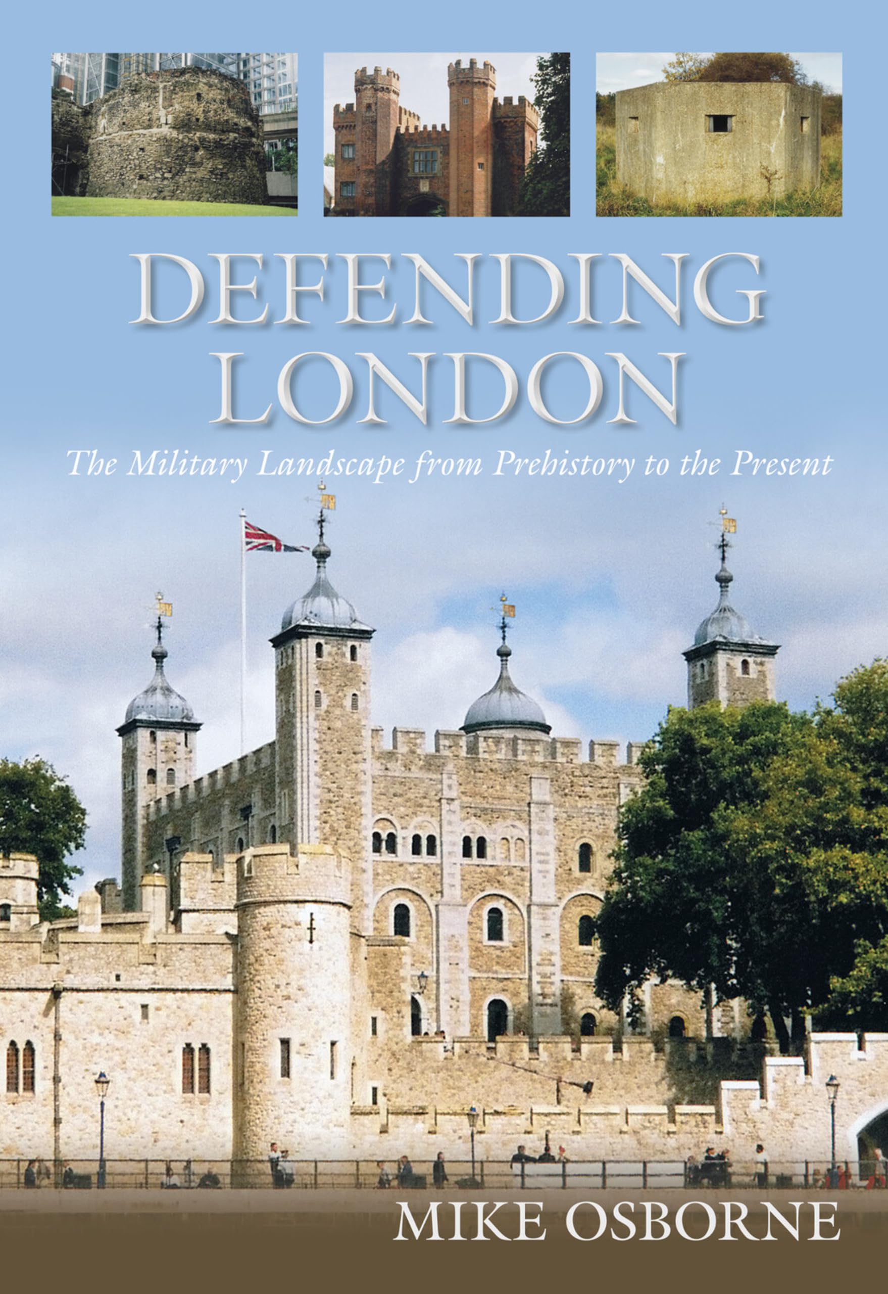 Defending London: The Military Landscape from Prehistory to the Present Social Sciences