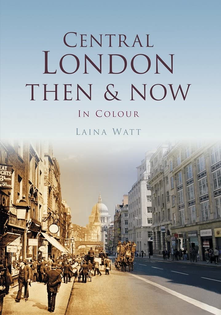 Central London Then & Now (Then and Now) Travel