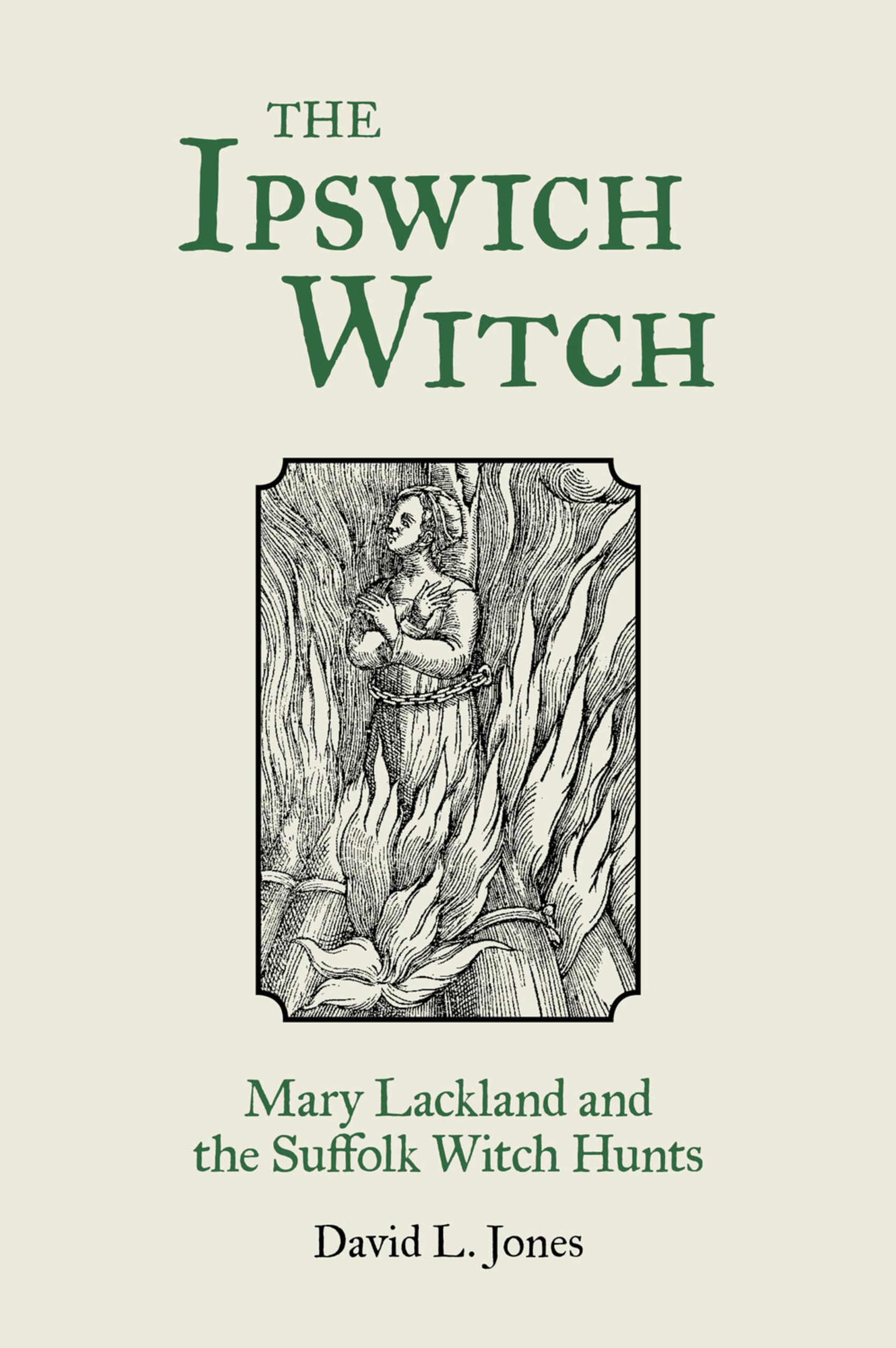 The Ipswich Witch: Mary Lackland and the Suffolk Witch Hunts Leisure, Home & Garden