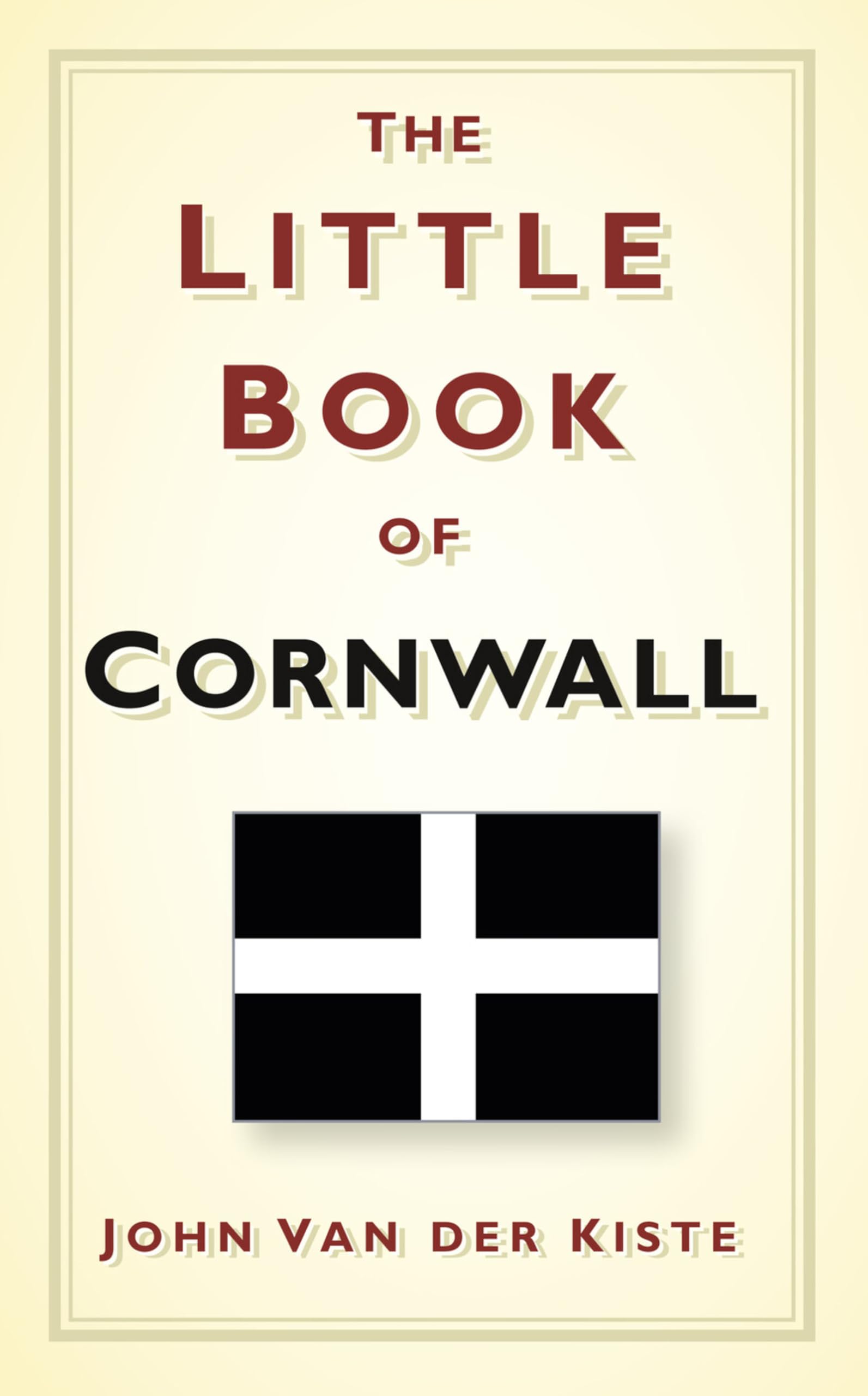 The Little Book of Cornwall Politics & History