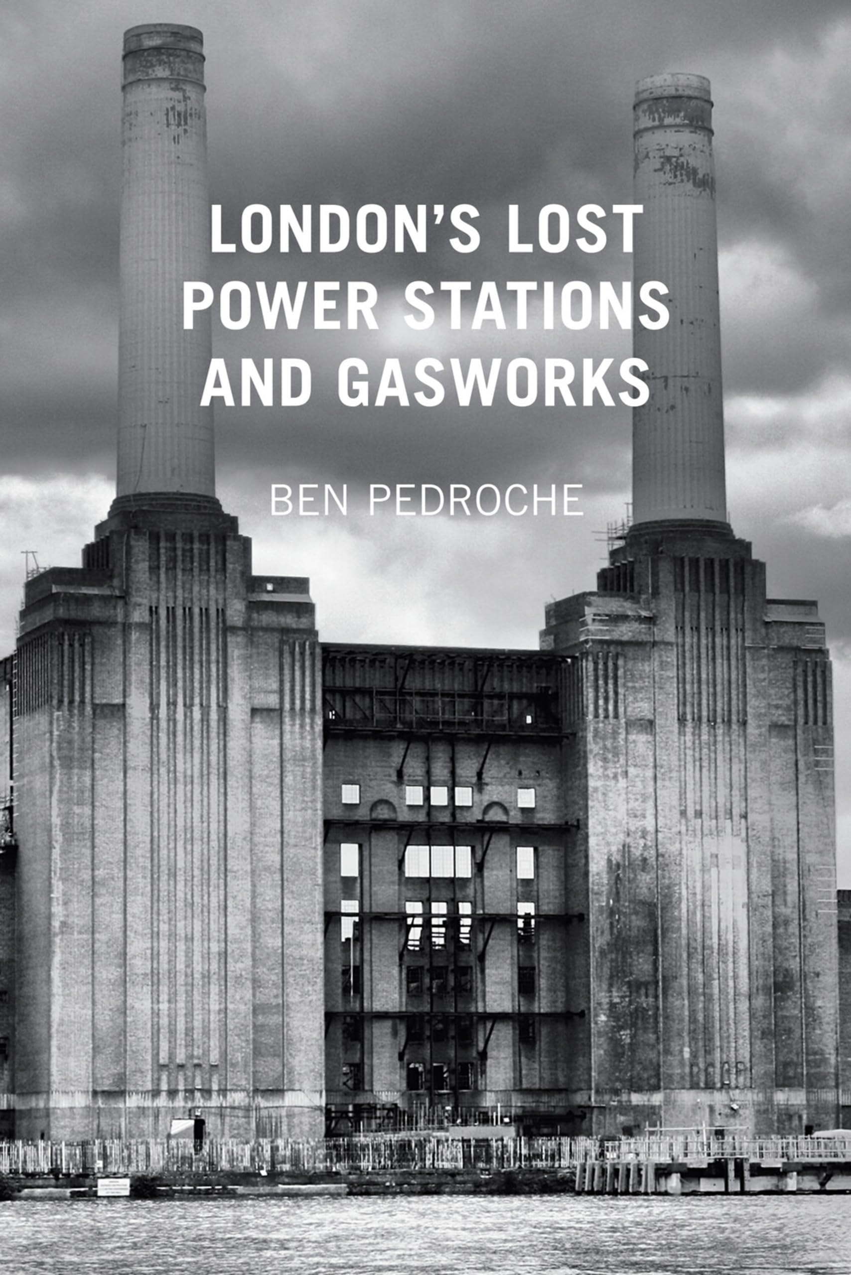 London's Lost Power Stations and Gasworks book