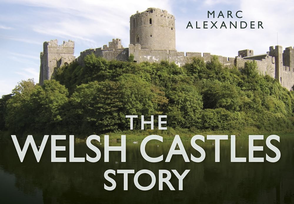The Welsh Castles Story (The Story Series) Architecture
