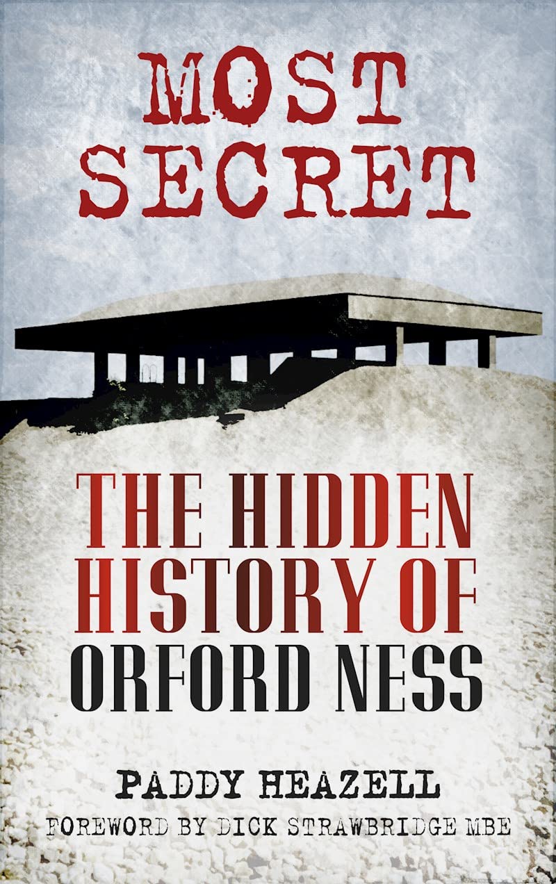 Most Secret: The Hidden History of Orford Ness book