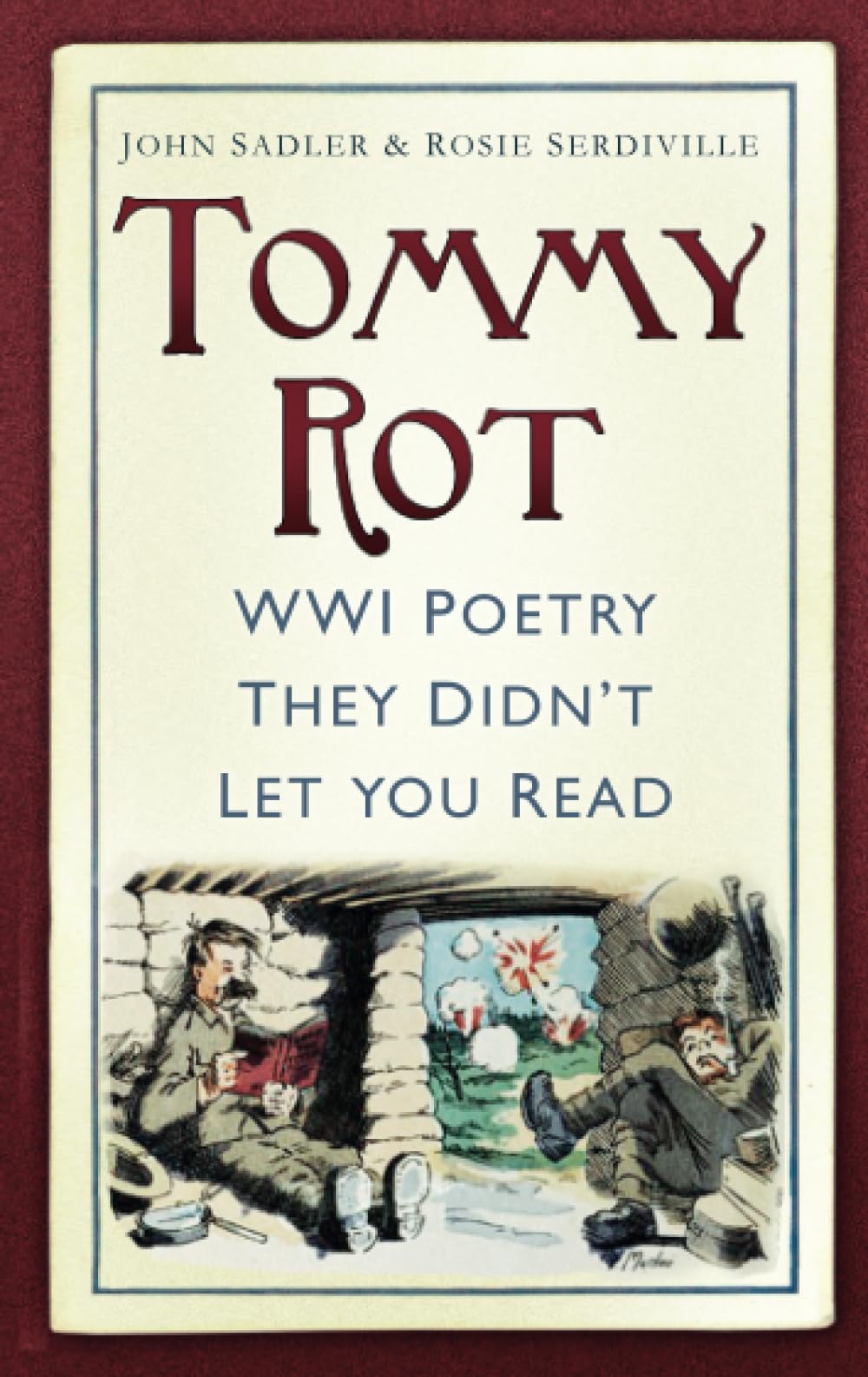Tommy Rot: WWI Poetry They Didn't Let You Read Social Sciences