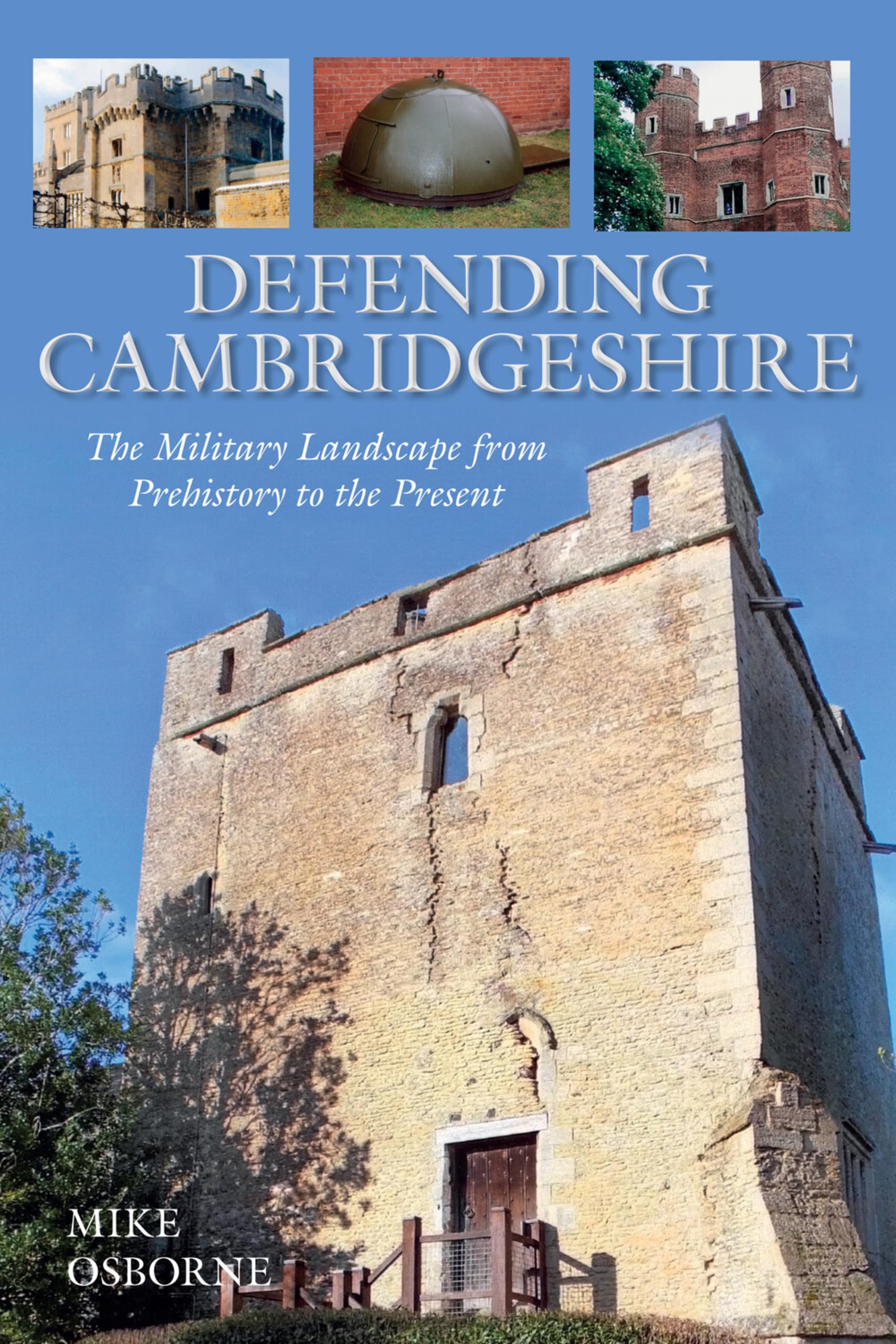 Defending Cambridgeshire: The Military Landscape from Prehistory to Present Social Sciences