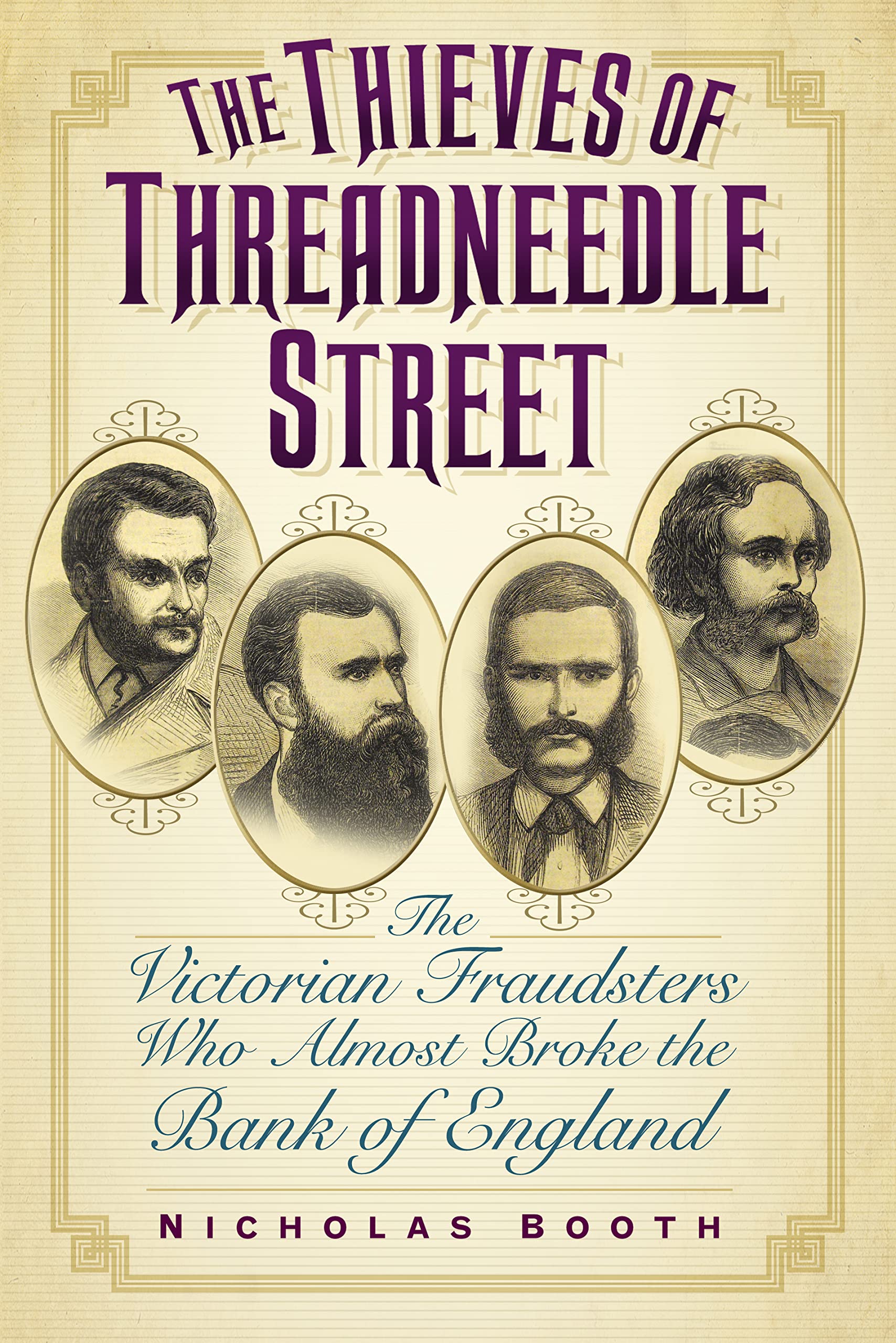 The Thieves of Threadneedle Street: The Victorian Fraudsters Who Almost Broke the Bank of England book