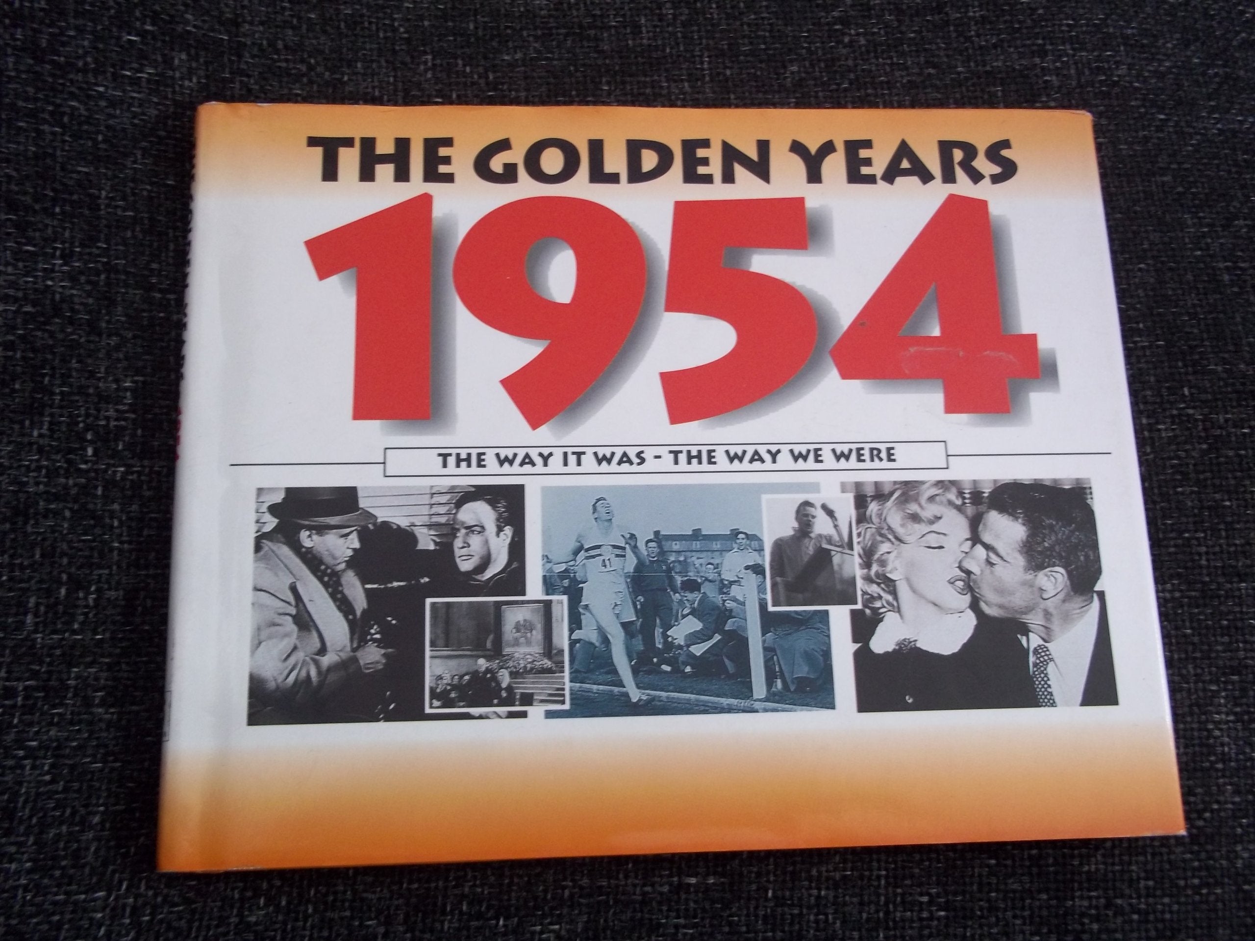 Golden Years 1954: The Way it Was, the Way We Were Politics & History