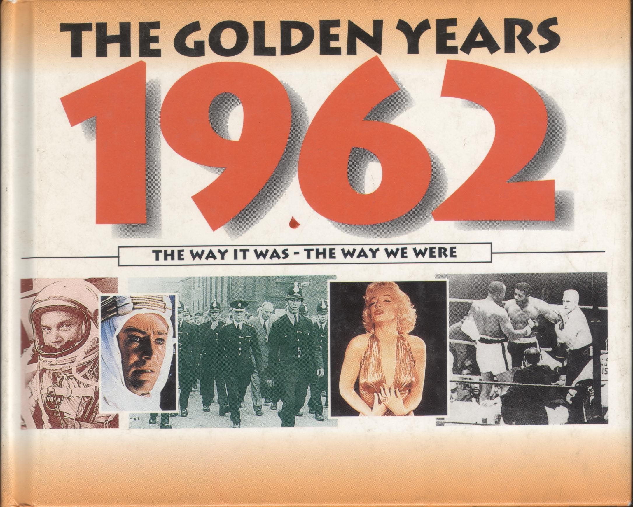 The Golden Years 1962: The Way it Was - the Way We Were Books
