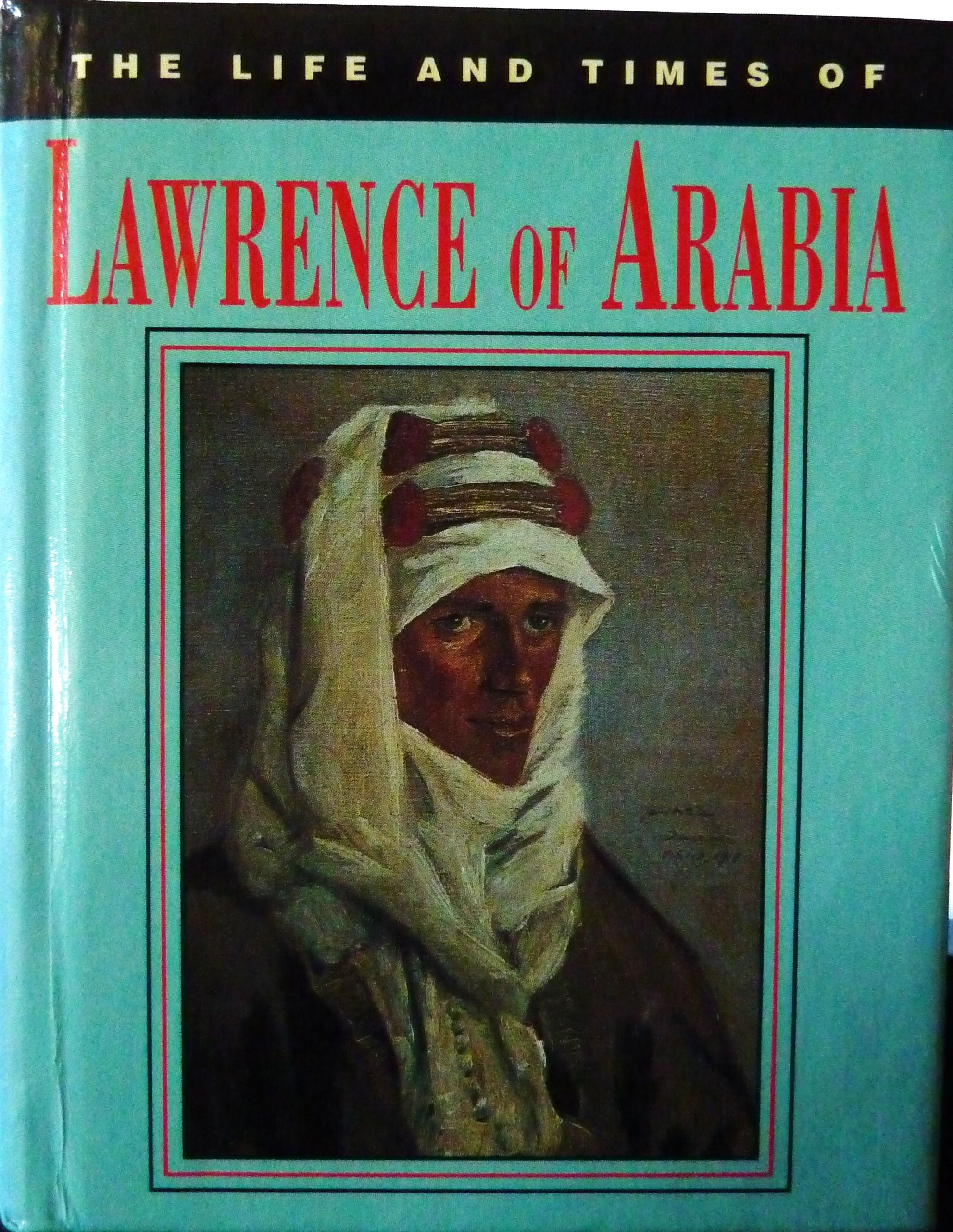 Lawrence of Arabia (Life & Times S.) Memories
