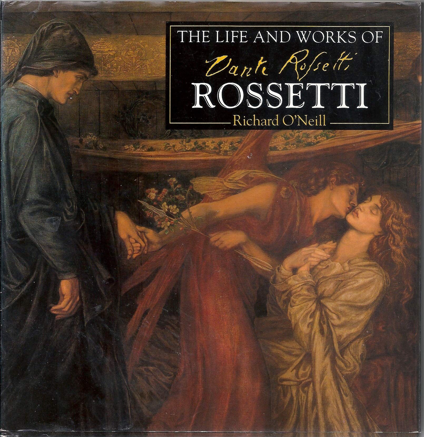 THE LIFE AND WORKS OF DANTE GABRIEL ROSSETTI Books