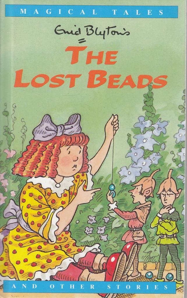 Enid Blyton's - The Lost Beads And Other Stories (Magical Tales) book