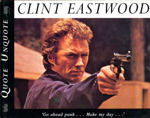 Clint Eastwood: Quote, Unquote Art & Literature